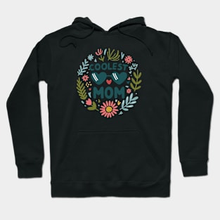 Coolest Mom Flowers Hoodie